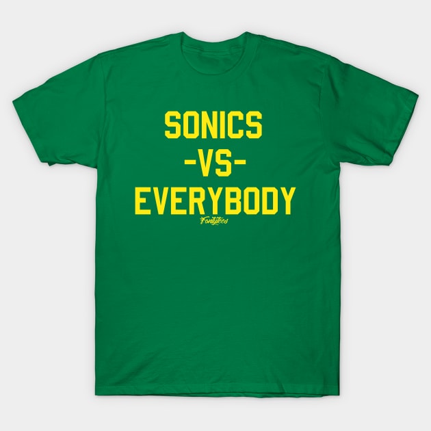 SONICS vs EVERYBODY T-Shirt by fontytees